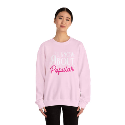 I KNOW ABOUT POPULAR SWEATSHIRT (GILDAN)