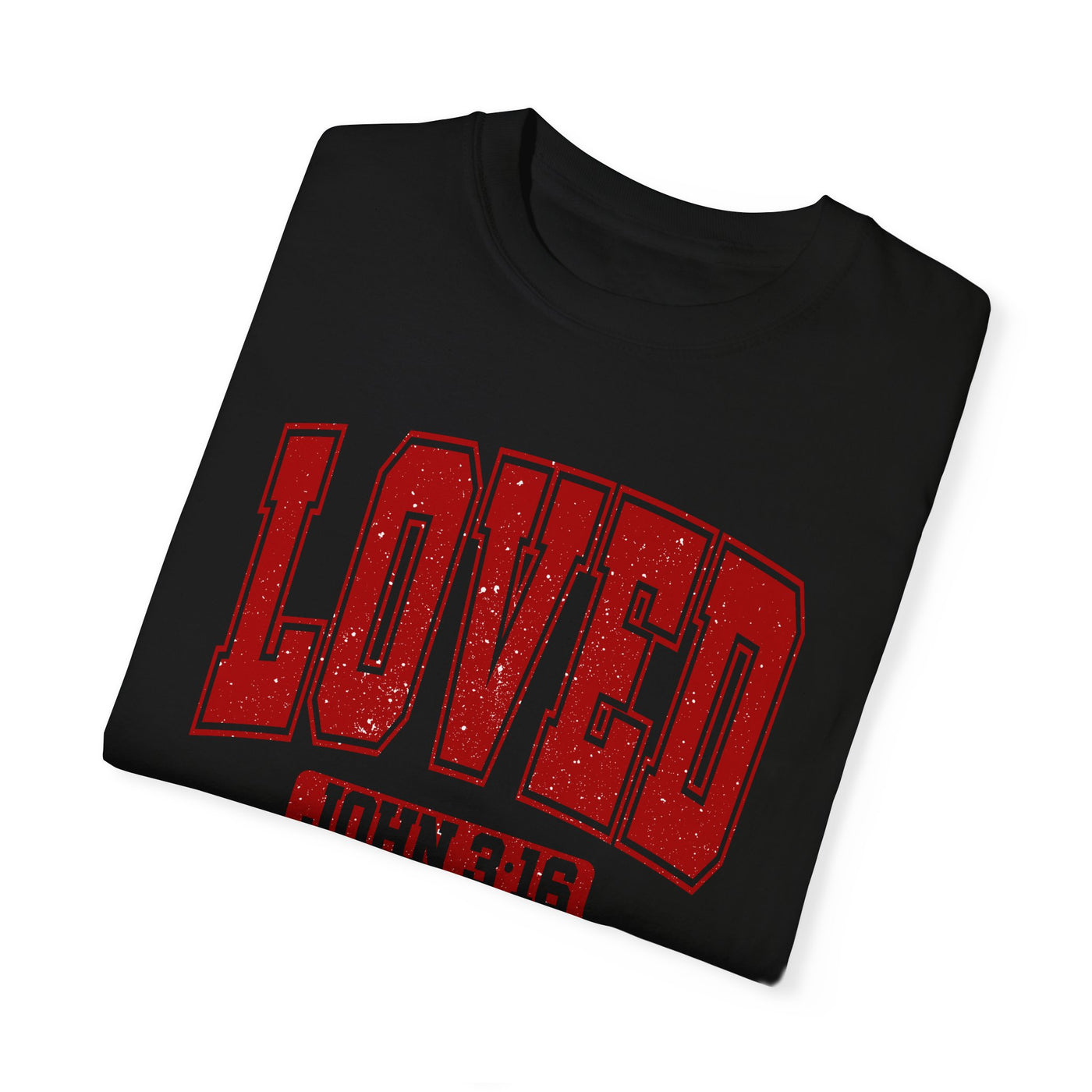 Loved John 3:16 Distressed Graphic T-shirt (Comfort Colors)