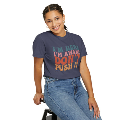 Don't Push It T-Shirt (COMFORT COLORS)