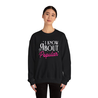 I KNOW ABOUT POPULAR SWEATSHIRT (GILDAN)