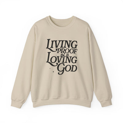 Living Proof of A Loving God Graphic Sweatshirt (GILDAN)