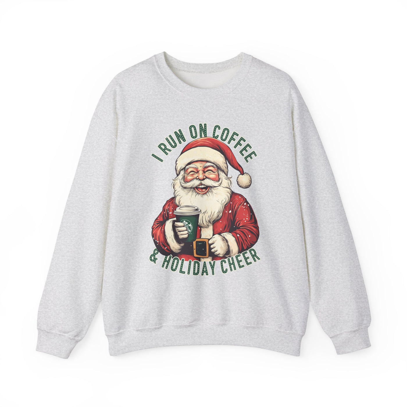 I RUN ON COFFEE AND CHRISTMAS CHEER SWEATSHIRT (GILDAN)