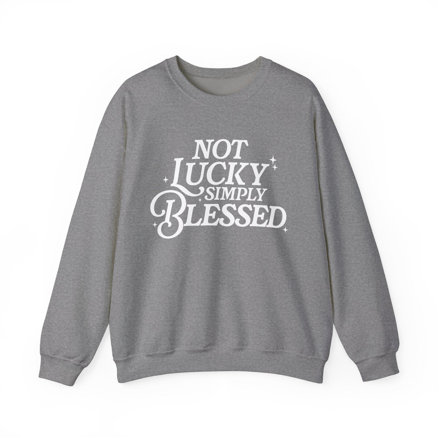 Not Lucky Simply Blessed Graphic Sweatshirt (GILDAN)