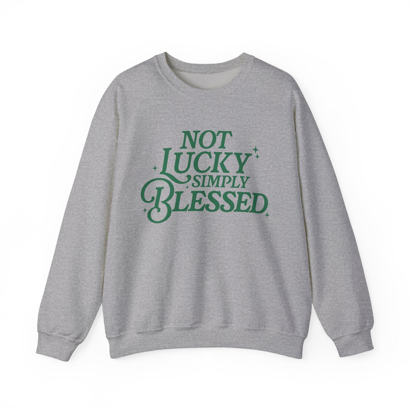 Not Lucky Simply Blessed Graphic Sweatshirt (GILDAN)