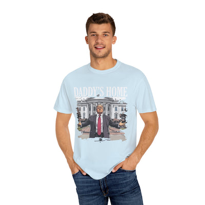 DADDY'S HOME T-SHIRT (COMFORT COLORS)