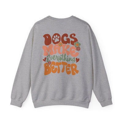 Dogs Make Everything Better 2 Sided Print Graphic Sweatshirt (GILDAN)