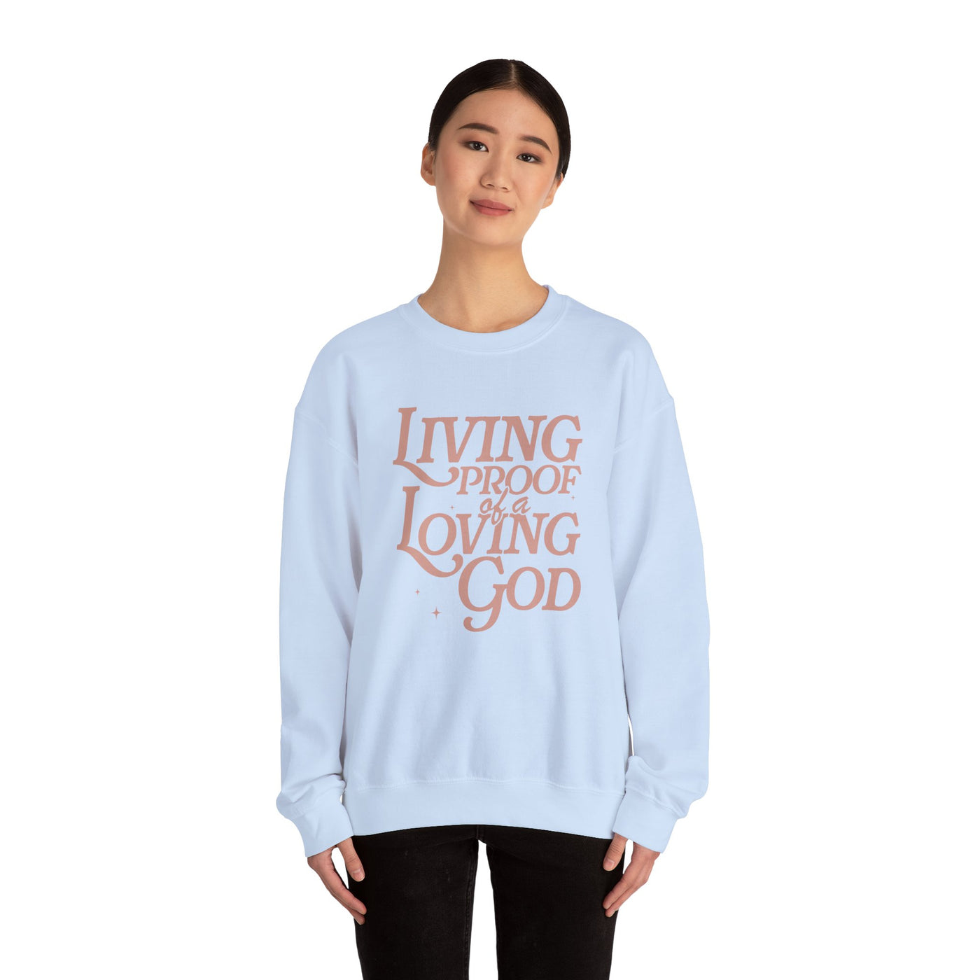 Living Proof of A Loving God Graphic Sweatshirt (GILDAN)