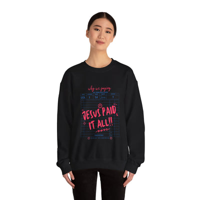 Jesus Paid It All Graphic Sweatshirt (GILDAN)
