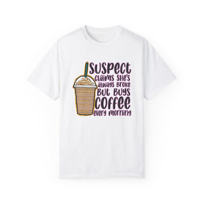 Suspect Claims Coffee T-shirt (COMFORT COLORS)