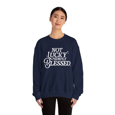 Not Lucky Simply Blessed Graphic Sweatshirt (GILDAN)