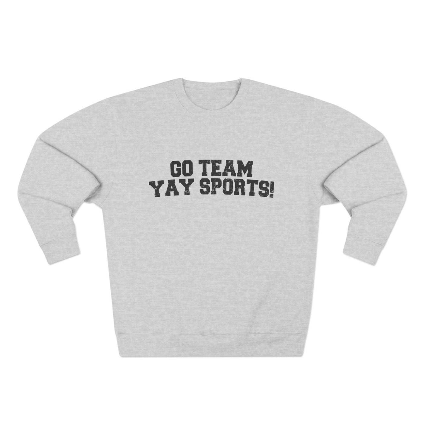 Go Team Yay Sports Sweatshirt (Lane Seven)