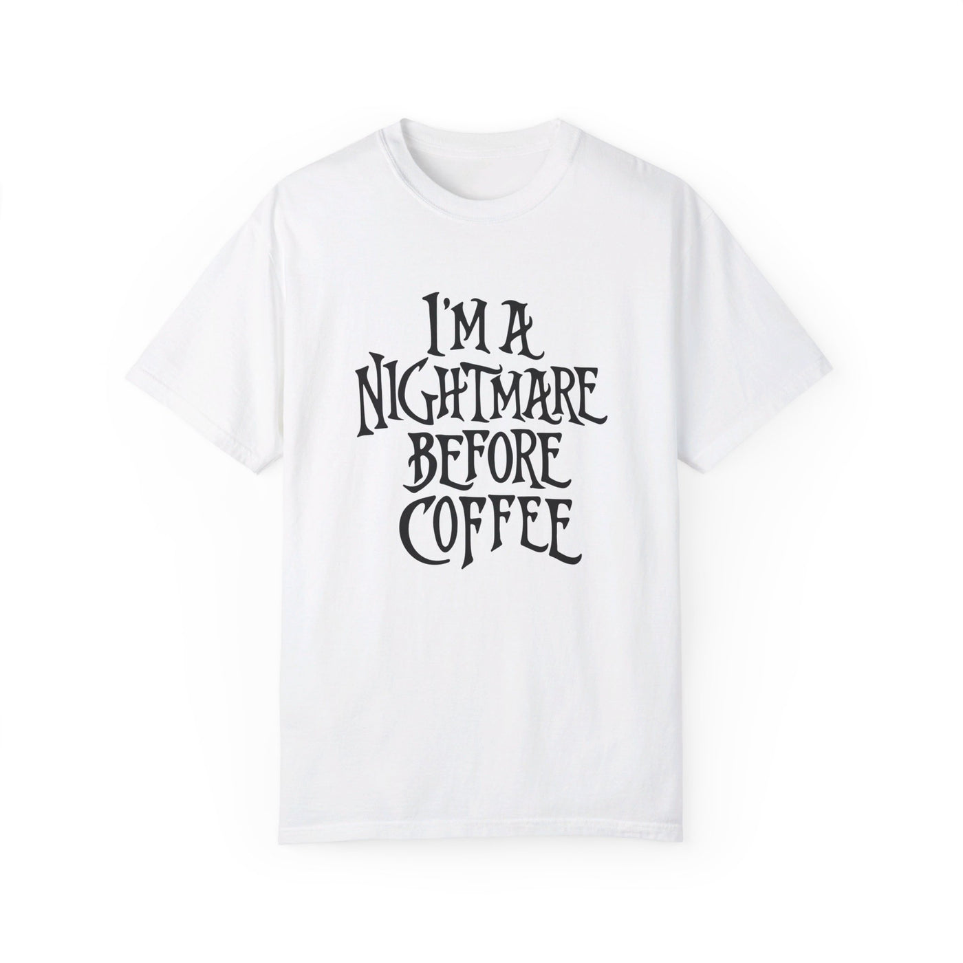 NIGHTMARE BEFORE COFFEE TEE (COMFORT COLORS)