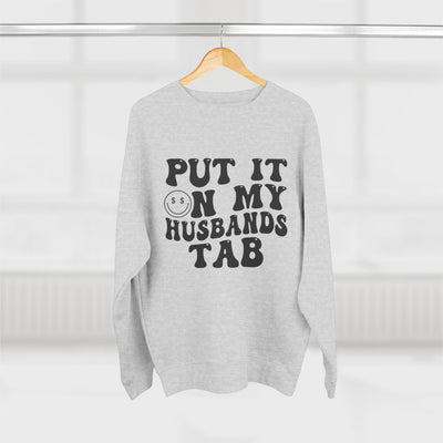 Put It On My Husband's Tab Sweatshirt (Lane Seven)