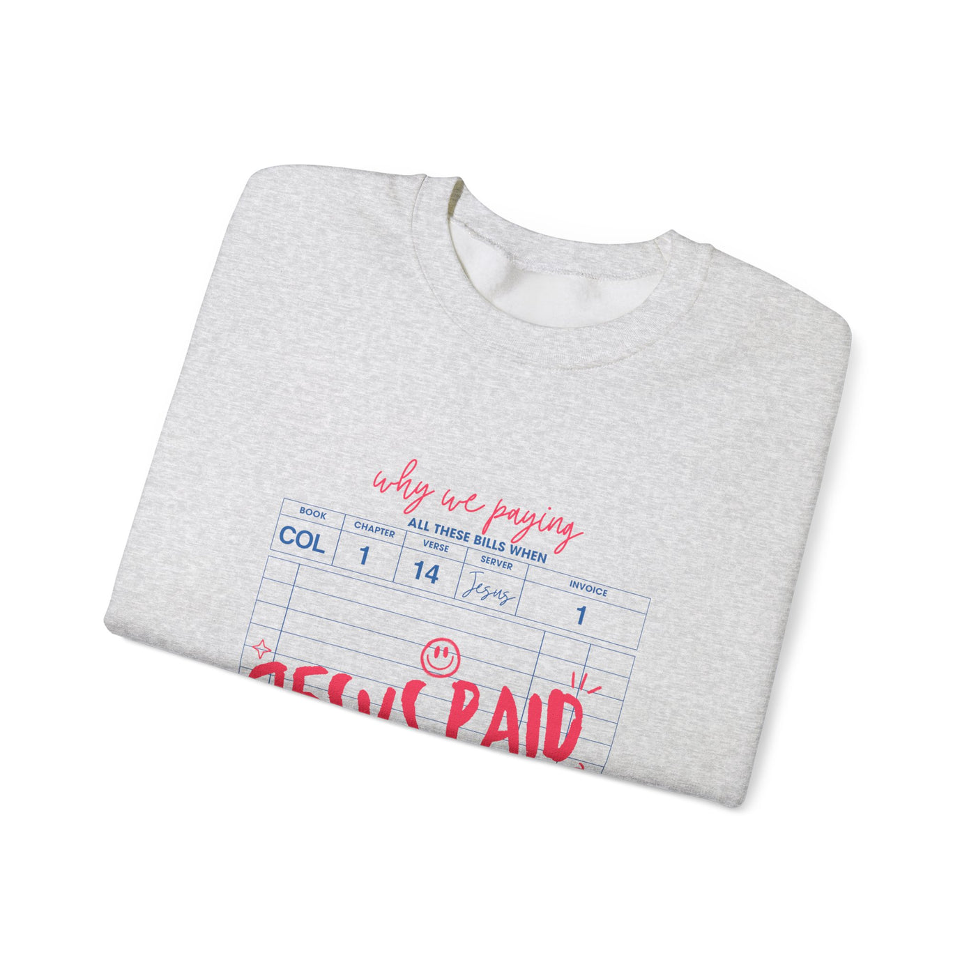 Jesus Paid It All Graphic Sweatshirt (GILDAN)