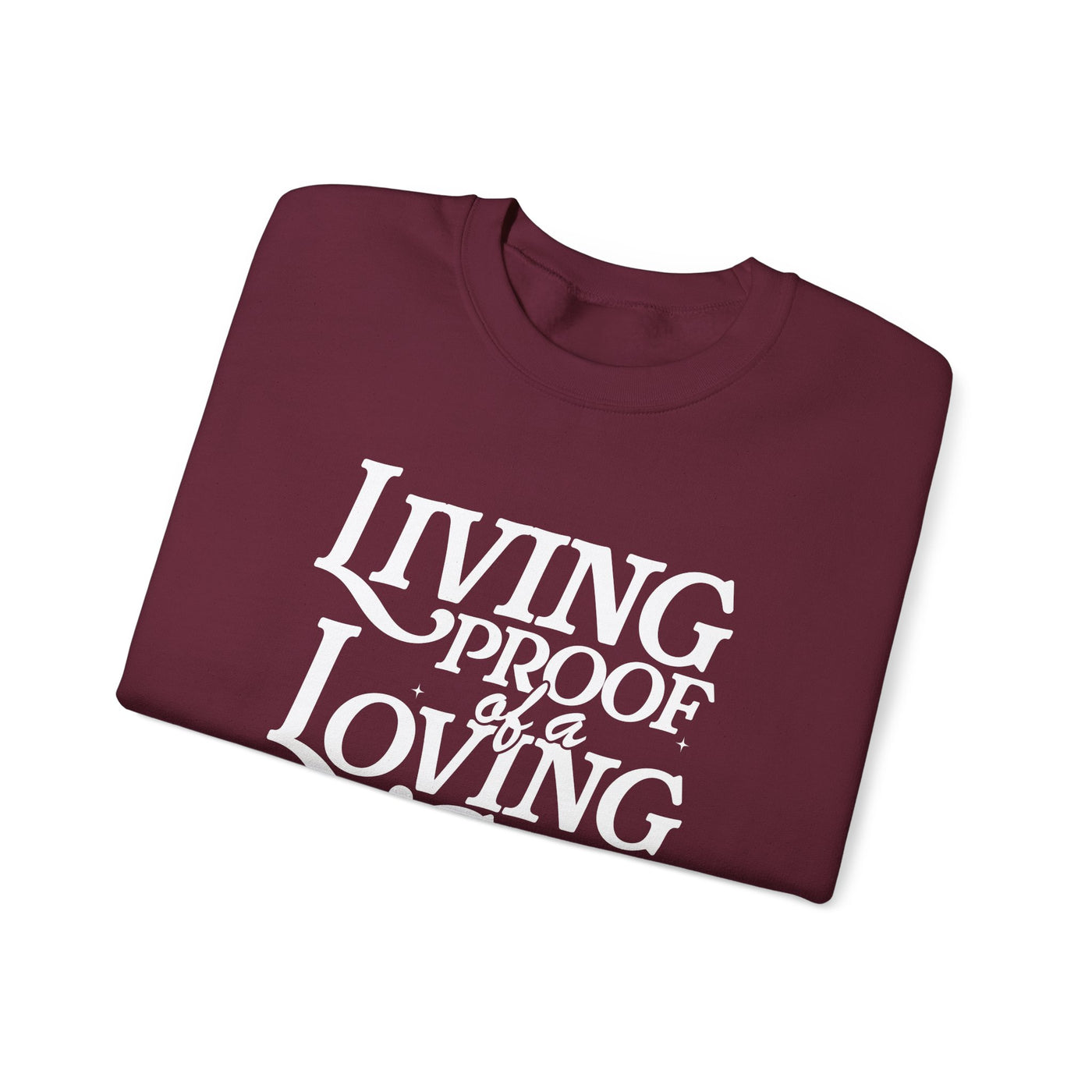 Living Proof of A Loving God Graphic Sweatshirt (GILDAN)