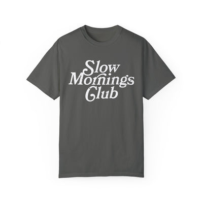 Slow Mornings Club Distressed T-Shirt (COMFORT COLORS)
