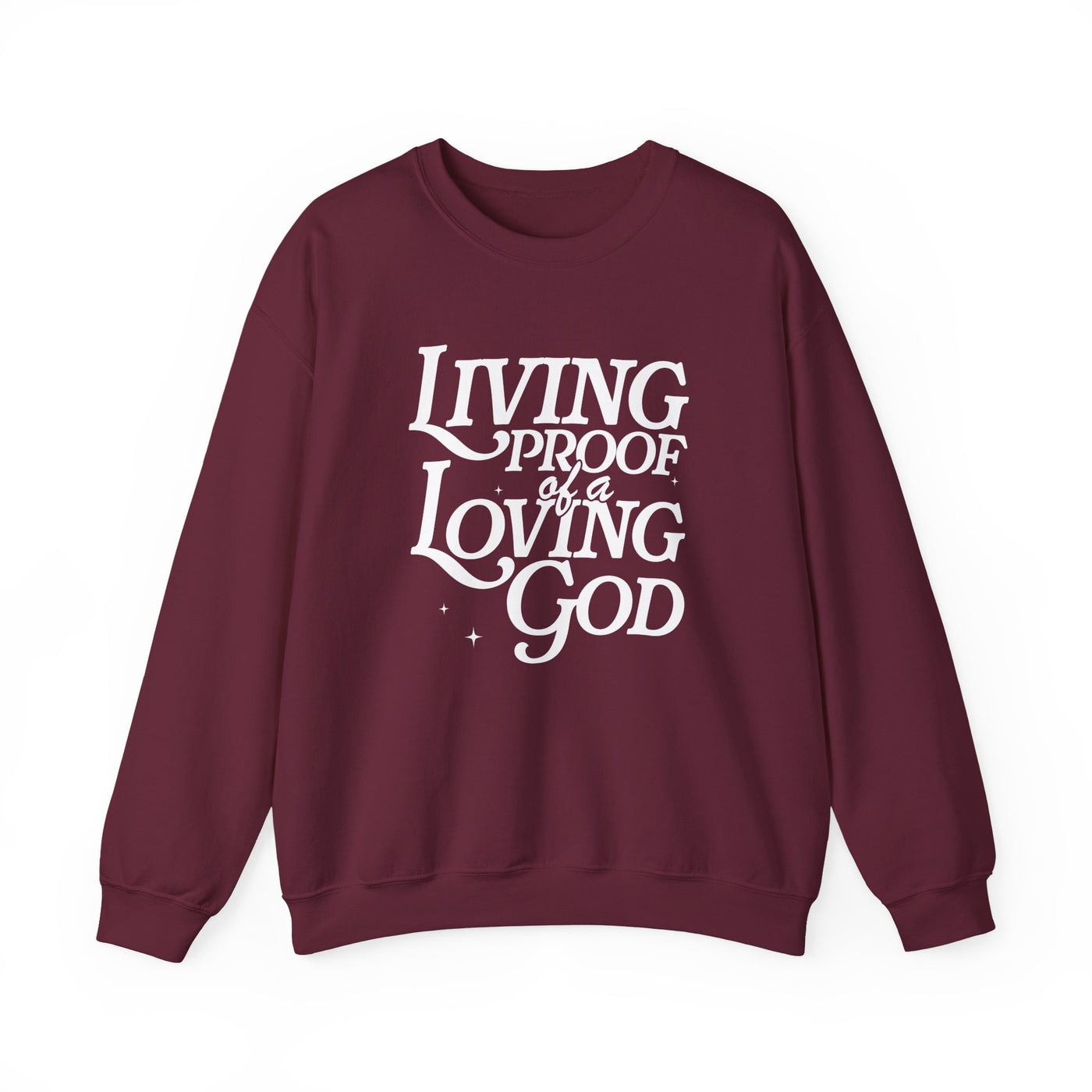 Living Proof of A Loving God Graphic Sweatshirt (GILDAN)