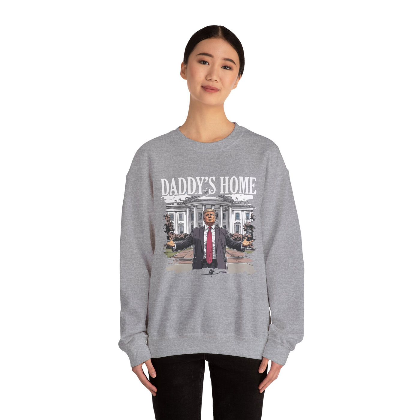 DADDY'S HOME SWEATSHIRT (GILDAN)