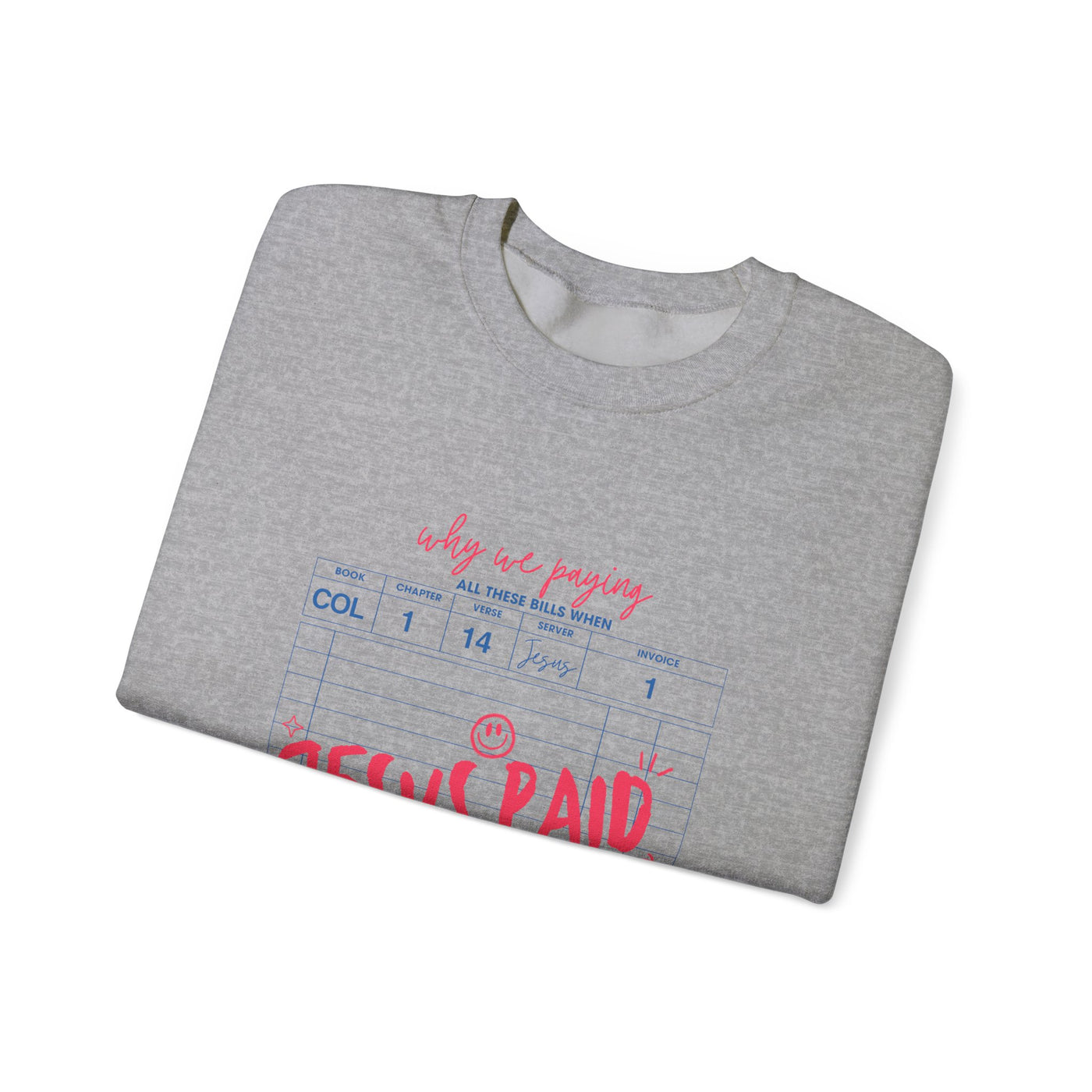 Jesus Paid It All Graphic Sweatshirt (GILDAN)