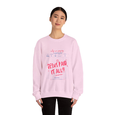 Jesus Paid It All Graphic Sweatshirt (GILDAN)