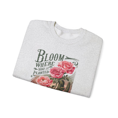 Bloom Where You Are Planted Sweatshirt (GILDAN)