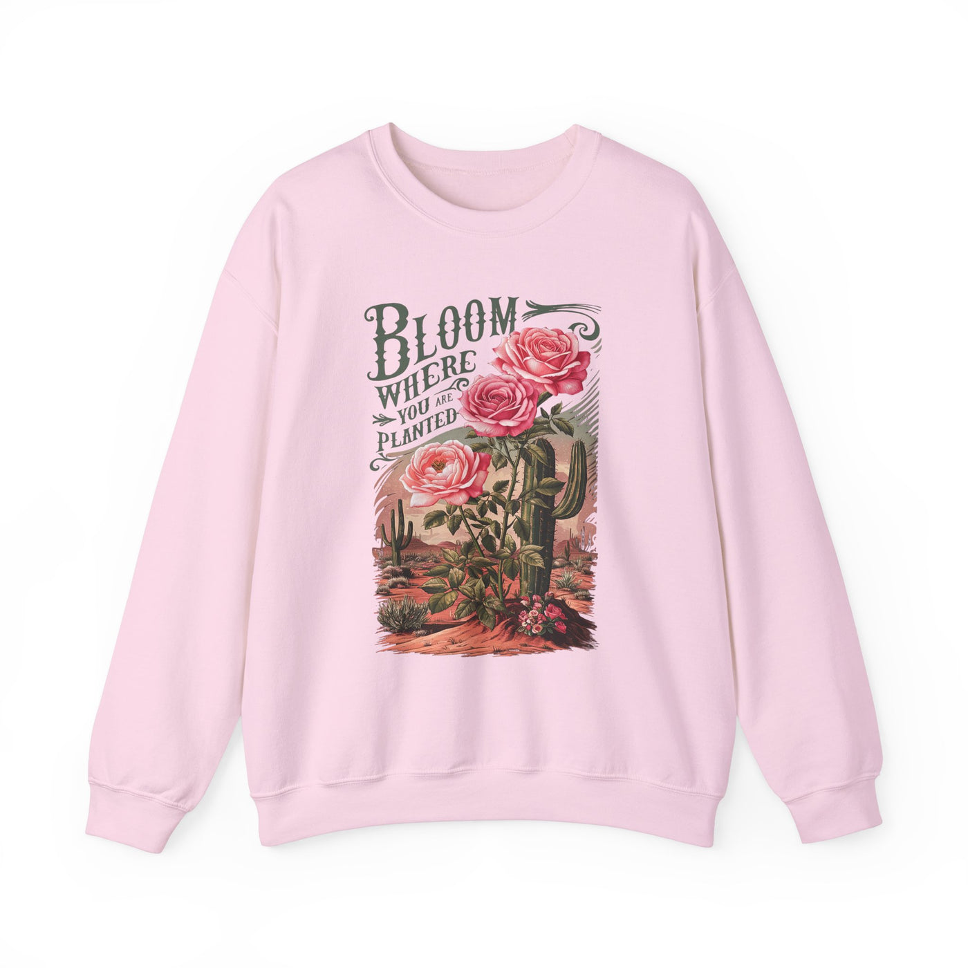 Bloom Where You Are Planted Sweatshirt (GILDAN)