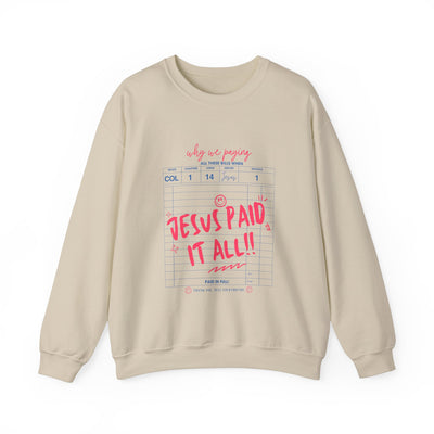 Jesus Paid It All Graphic Sweatshirt (GILDAN)
