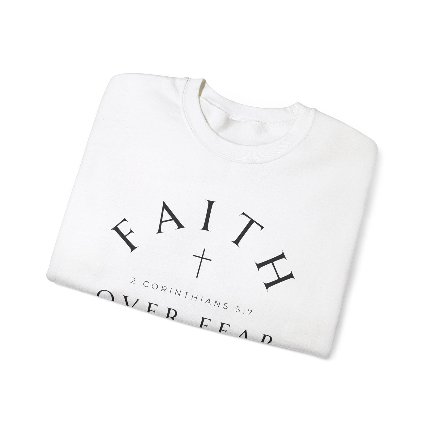 FAITH OVER FEAR SWEATSHIRT (GILDAN)