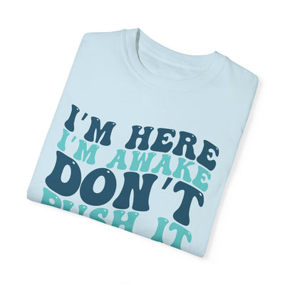 Don't Push It T-Shirt (COMFORT COLORS)