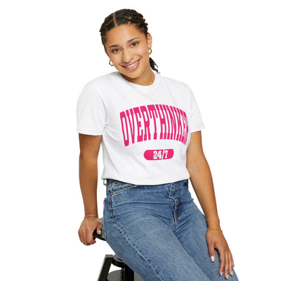 Overthinker 24/7 T-Shirt (Comfort Colors)