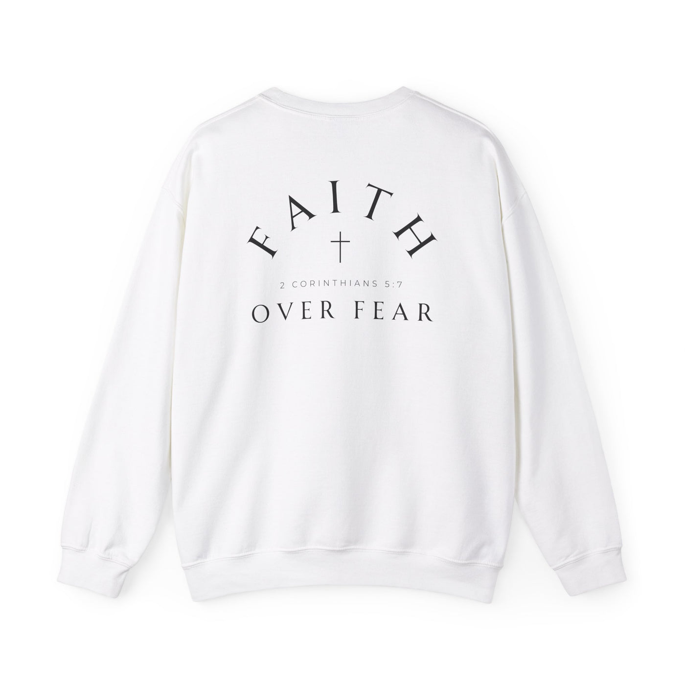 FAITH OVER FEAR SWEATSHIRT 2 SIDED PRINT (GILDAN)