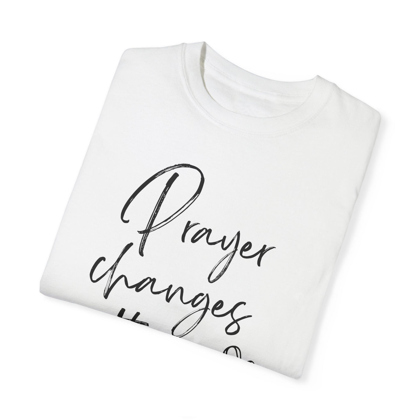 PRAYER CHANGES THINGS TEE (COMFORT COLORS)