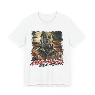 A REAL MAN WILL CHASE YOU HALLOWEEN TEE (Bella and Canvas)