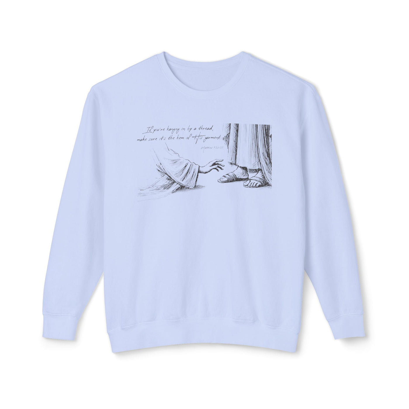 Hem of HIs Garment Graphic Sweatshirt (Comfort Colors)