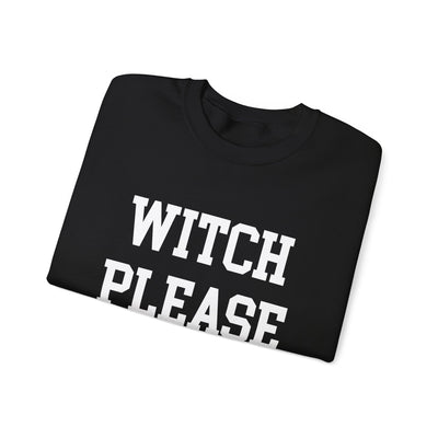 WITCH PLEASE SWEATSHIRT (GILDAN)