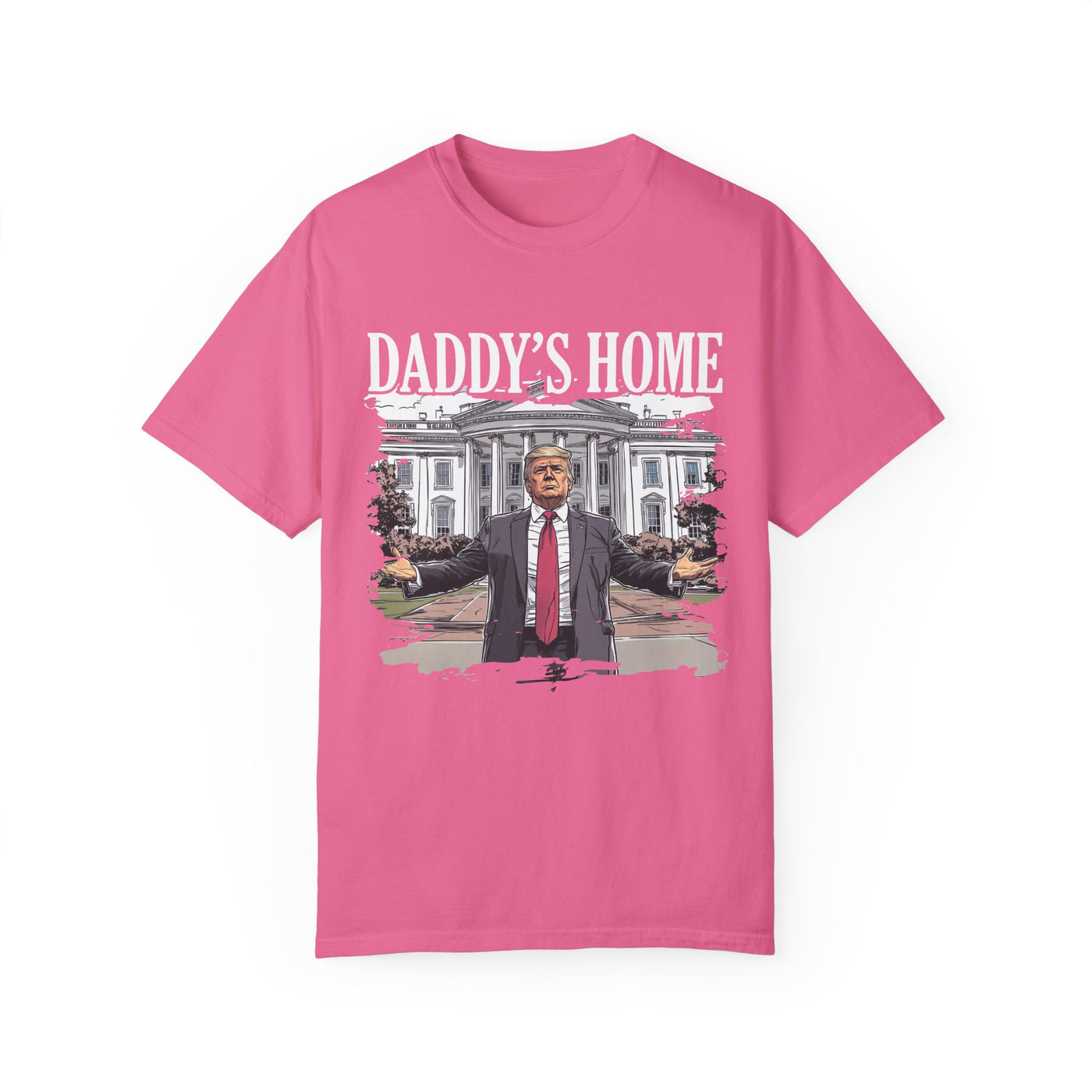 DADDY'S HOME T-SHIRT (COMFORT COLORS)