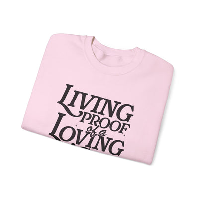 Living Proof of A Loving God Graphic Sweatshirt (GILDAN)