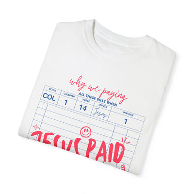 Jesus Paid It All Graphic T-shirt (Comfort Colors)