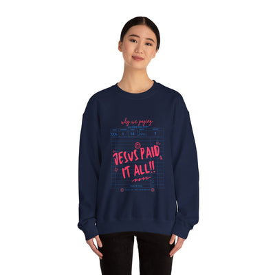 Jesus Paid It All Graphic Sweatshirt (GILDAN)